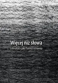 Wyprzedaż Więcej niż słowa. Literatura jako forma istnienia