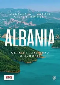 Bestseller Albania. Ostatni taki kraj w Europie
