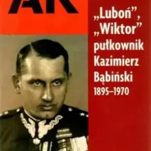 `LUBOŃ`, `WIKTOR` PUŁKOWNIK KAZIMIERZ BĄBIŃSKI Bezpieczna płatność
