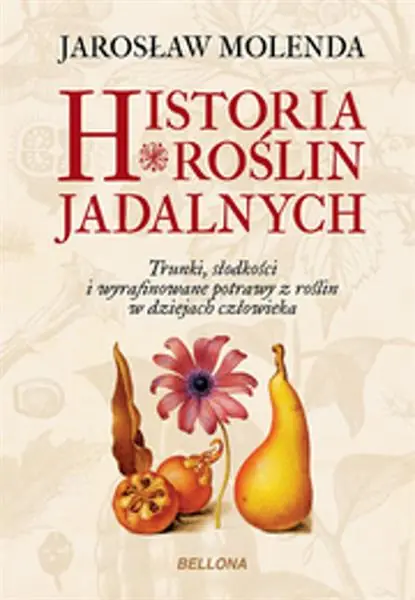 Obniżka ceny HISTORIA ROŚLIN JADALNYCH