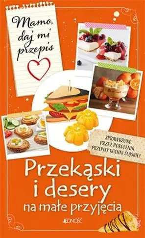 Mamo, daj mi przepis. Przekąski i desery na małe p Cena promocyjna