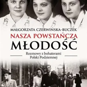 NASZA POWSTAŃCZA MŁODOŚĆ Bestseller