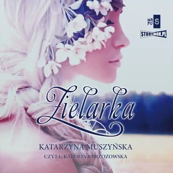 Popularny Zielarki z Góry Kujawskiej. Tom 1. Zielarka