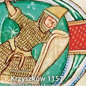 Szybka wysyłka Krzyszków 1157. Porażka Fryderyka Barbarossy