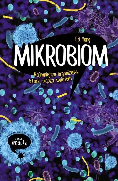 Popularny Mikrobiom Najmniejsze organizmy które rzadzą światem
