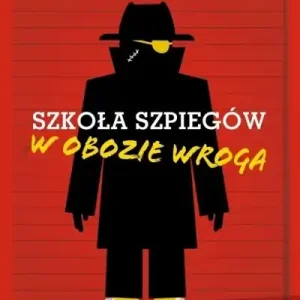 Szkoła szpiegów. W obozie wroga w.2024 Hit sprzedaży