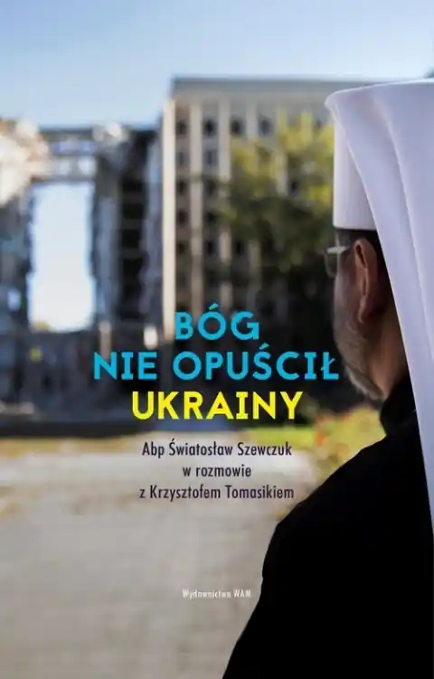 Bóg nie opuścił Ukrainy. Abp Światosław Szewczuk w rozmowie z Krzysztofem Tomasikiem Hit sprzedaży