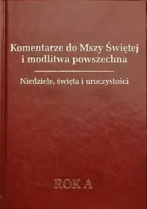 Komentarze do Mszy Świętej.. Rok A - Tomasz Fischer Najlepsza cena