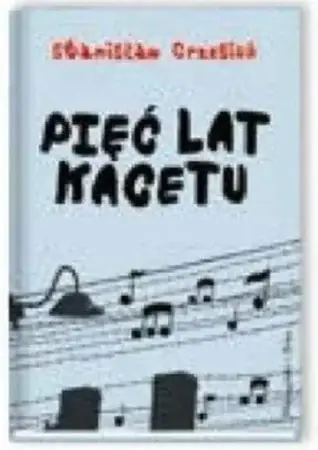 Pięć lat kacetu - Stanisław Grzesiuk Najlepsza cena