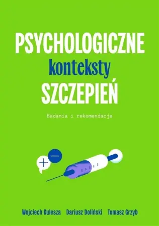 Zniżka Psychologiczne konteksty szczepień - Wojciech Kulesza, Dariusz Doliński, Tomasz Grzyb