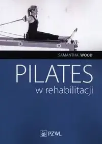 Bezpieczna płatność Pilates w rehabilitacji - Samantha Wood