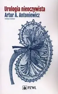 Urologia nieoczywista - Artur A. Antoniewicz Popularny