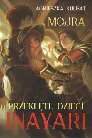 Hit cenowy Mojra Tom 1 Przeklęte dzieci Inayari - Agnieszka Kulbat