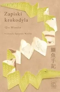 Zapiski krokodyla - Qiu Miaojin Kup online