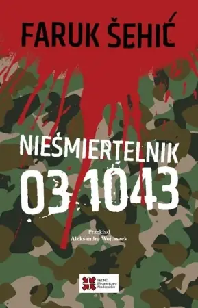 Nieśmiertelnik 03 1043 - Faruk Sehić Oferta