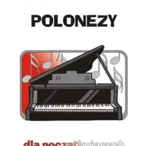 Łatwe polonezy dla początkujących - A. Górecka Najlepsza cena